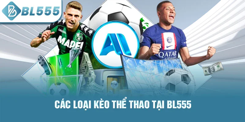 Các loại kèo thể thao tại bl555