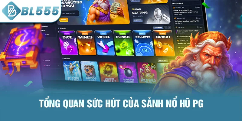 Tổng quan sức hút của sảnh nổ hũ pg